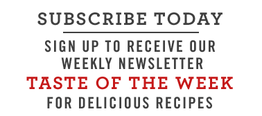 Subscribe Today - Sign up to receive our weekly newsletter