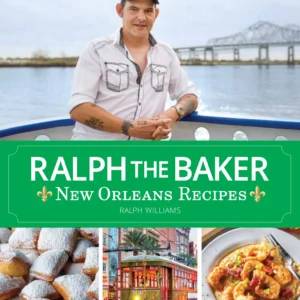 Ralph The Baker New Orleans Recipes