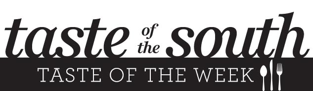 Taste of the South newsletter header Taste of the Week